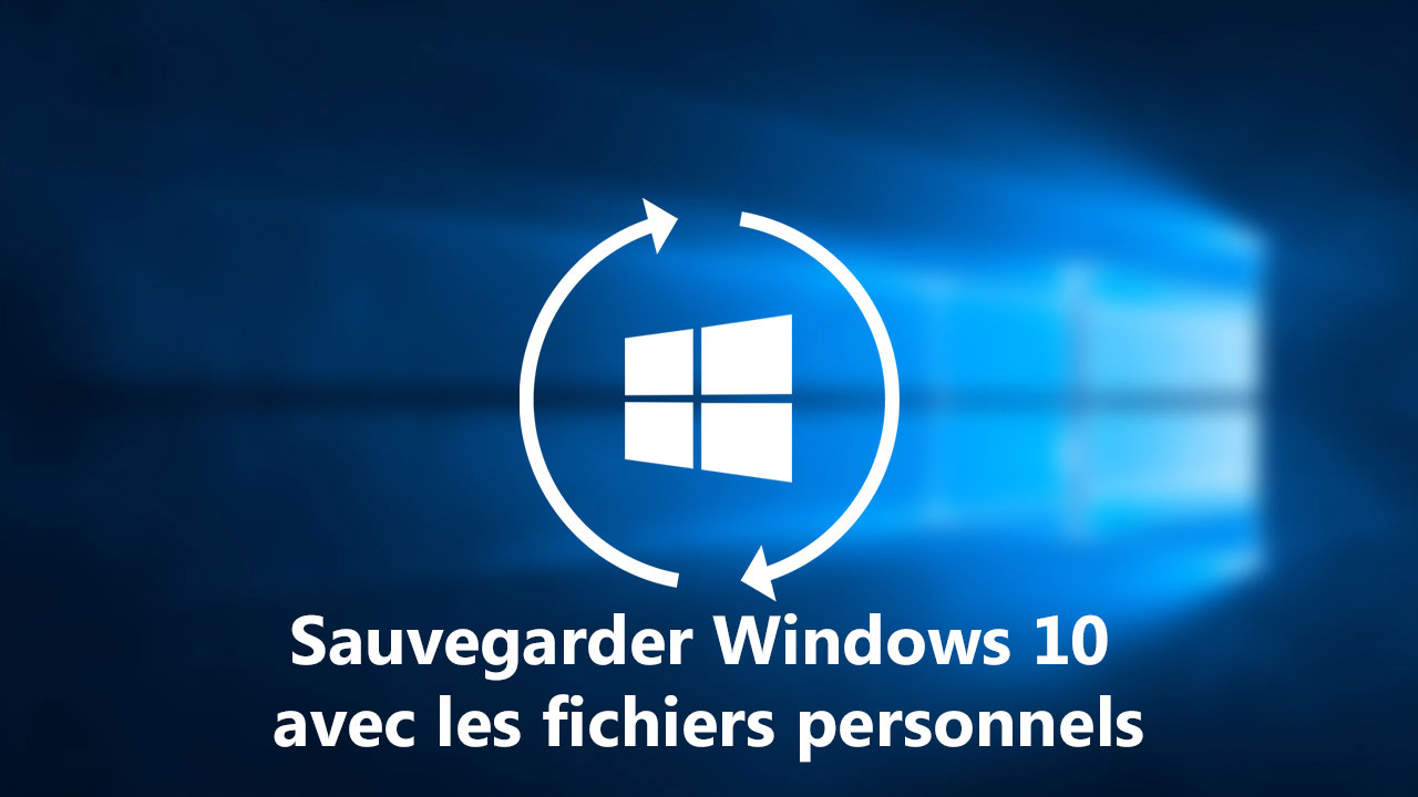Sauvegarder Windows 10 - Renee Becca