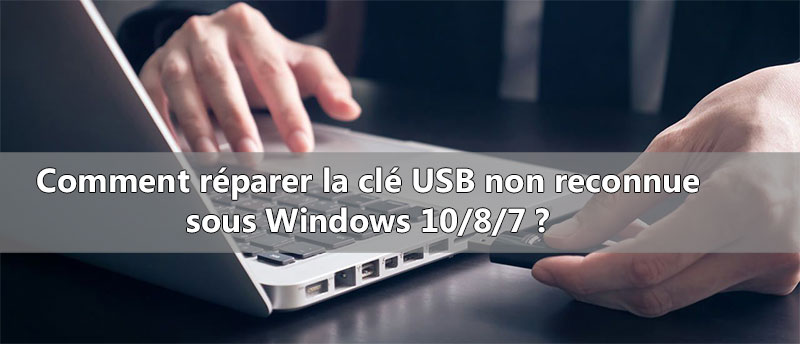 Clé USB non reconnue sur le PC