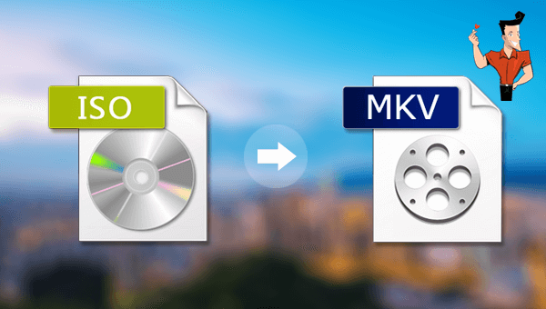 convertir le fichier ISO en MKV