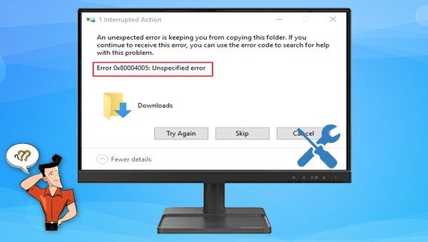 corriger l'erreur Windows 0x80004005