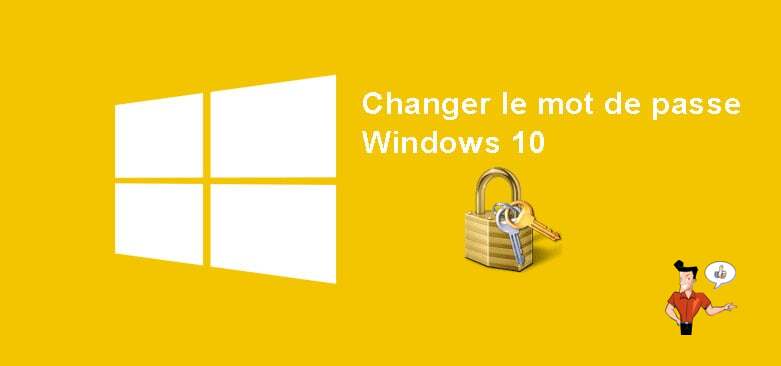 changer le mot de passe sous Windows 10